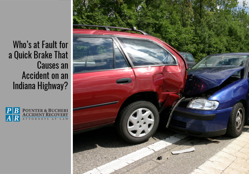 Who’s at Fault for a Quick Brake That Causes an Accident on an Indiana Highway?